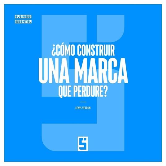 ¿Cómo construir una marca que perdure?