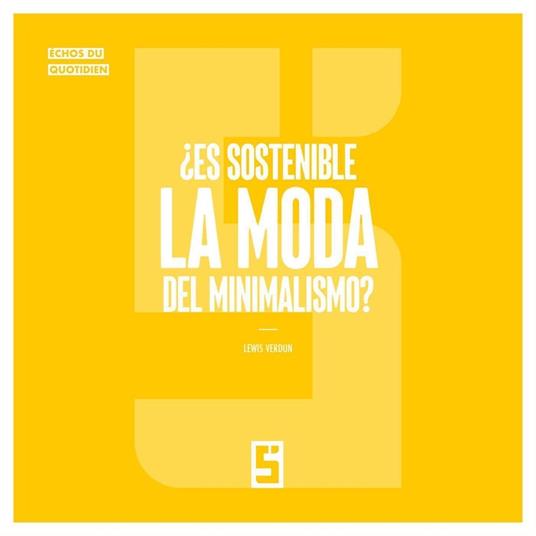 ¿Es sostenible la moda del minimalismo ?
