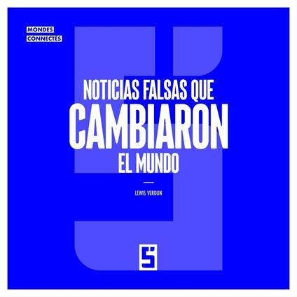 Noticias falsas que cambiaron el mundo