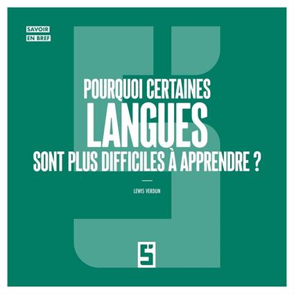 Pourquoi certaines langues sont plus difficiles à apprendre ?
