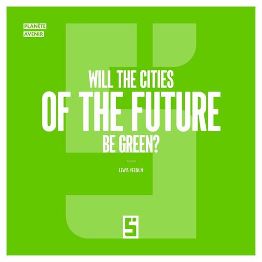 Will the Cities of the Future Be Green ?