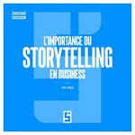 L'importance du storytelling en business