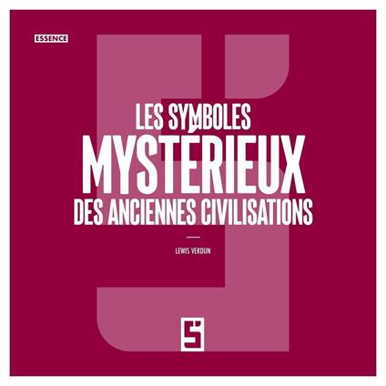 Les symboles mystérieux des anciennes civilisations