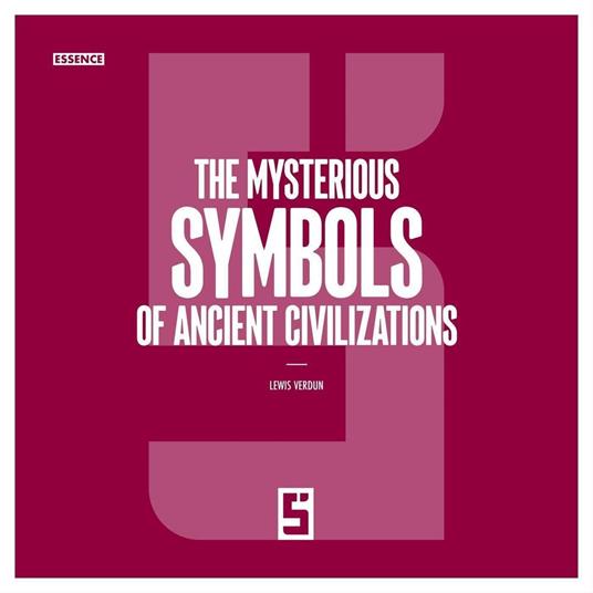 The Mysterious Symbols of Ancient Civilizations
