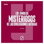 Los símbolos misteriosos de las civilizaciones antiguas
