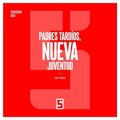 Padres tardíos, nueva juventud