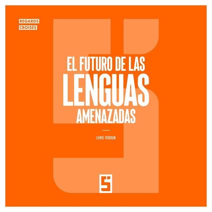 El futuro de las lenguas amenazadas