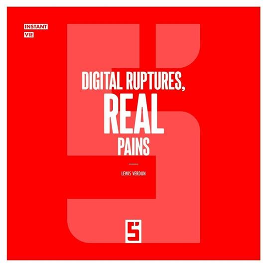 Digital Ruptures, Real Pains