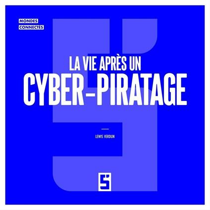 La vie après un cyber piratage