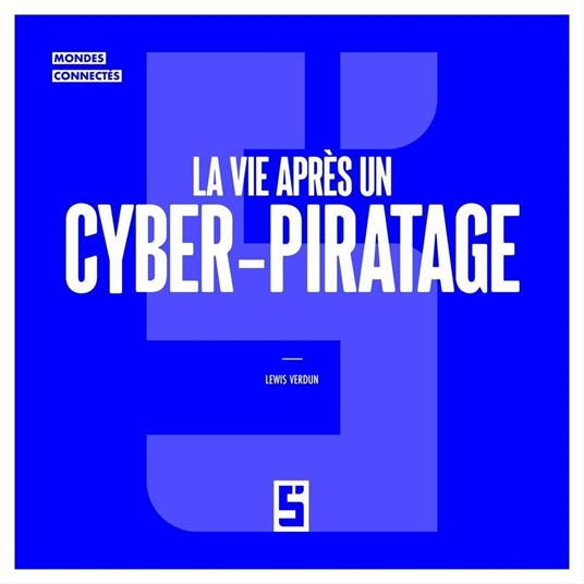 La vie après un cyber piratage