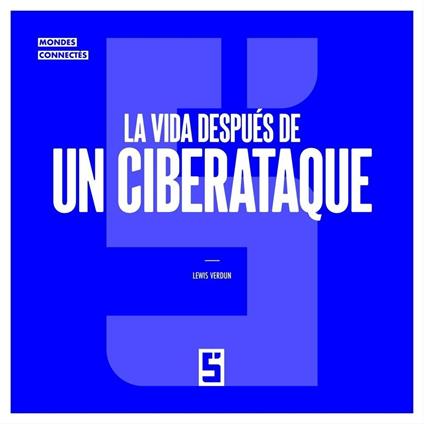 La vida después de un ciberataque
