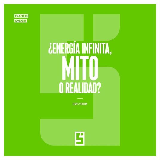 ¿Energía infinita, mito o realidad ?