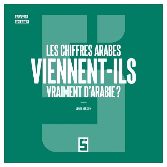 Les chiffres arabes viennent-ils vraiment d'Arabie ?
