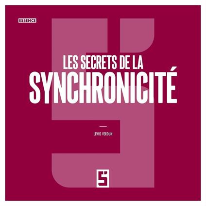 Les secrets de la synchronicité