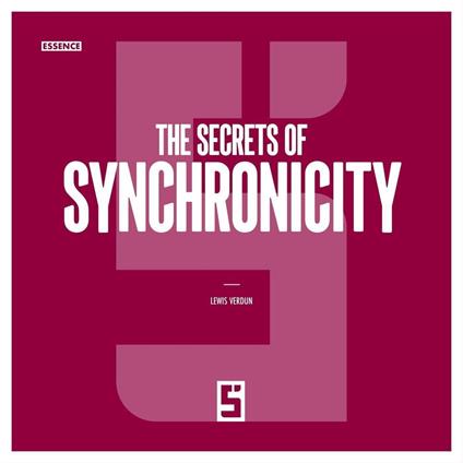 The Secrets of Synchronicity