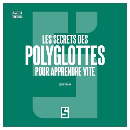Les secrets des polyglottes pour apprendre vite