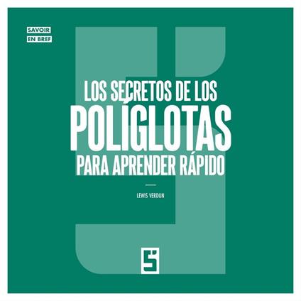 Los secretos de los políglotas para aprender rápido
