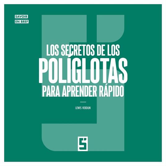 Los secretos de los políglotas para aprender rápido
