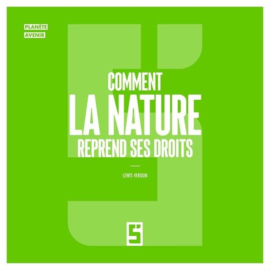 Comment la nature reprend ses droits