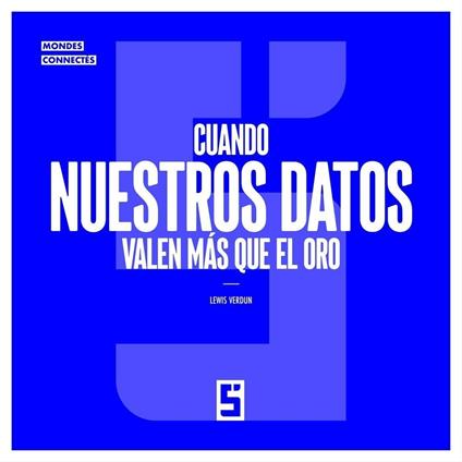 Cuando nuestros datos valen más que el oro