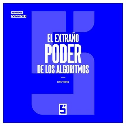 El extraño poder de los algoritmos