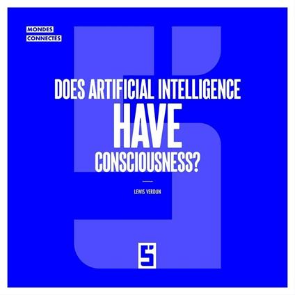 Does Artificial Intelligence Have Consciousness ?