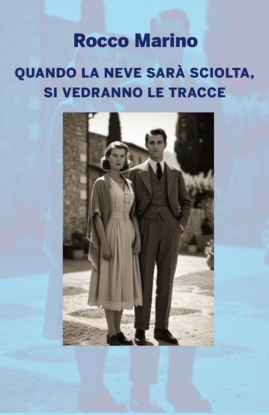 Quando la neve sara sciolta si vedranno le tracce - Rocco Marino - ebook