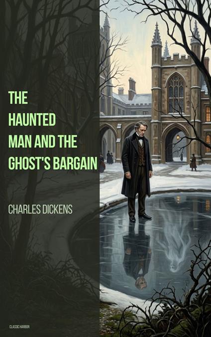 The Haunted Man and the Ghost's Bargain