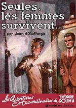 Seules, les femmes survivent...