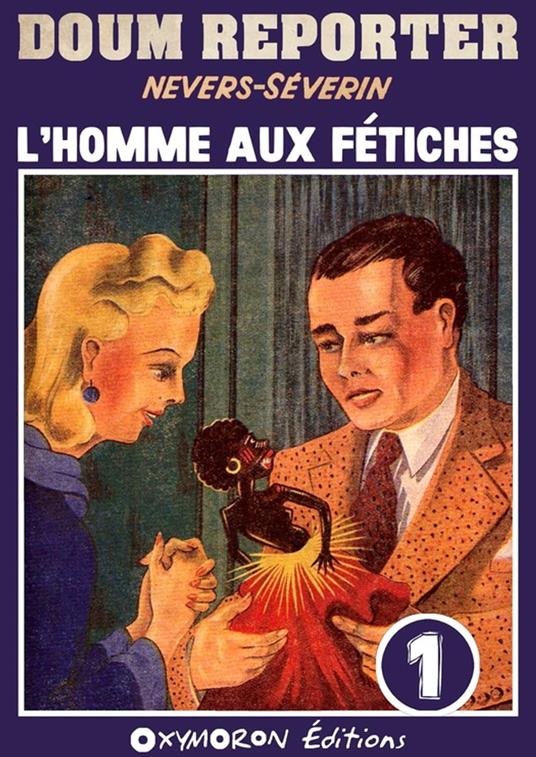 L'homme aux fétiches
