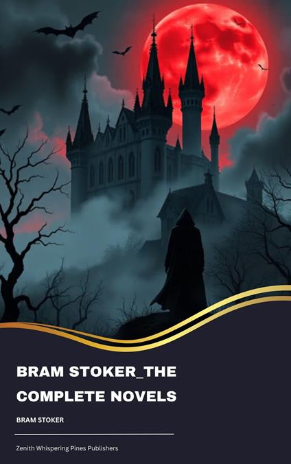Bram Stoker_The Complete Novels