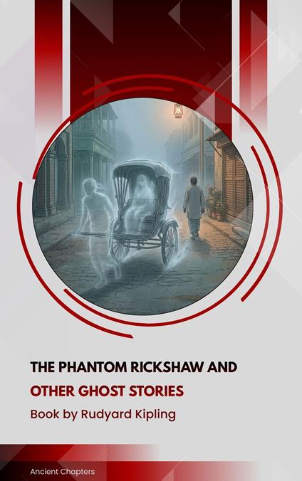 The Phantom Rickshaw and Other Ghost Stories