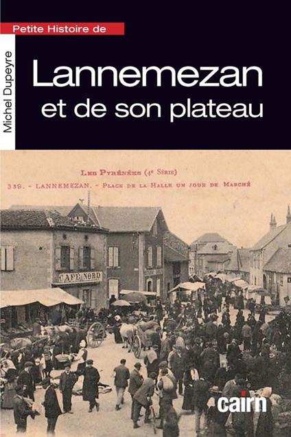 Petite histoire de Lannemezan et de son plateau