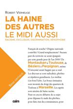 La Haine des autres, le midi aussi
