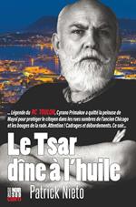 Le Tsar dîne à l’huile
