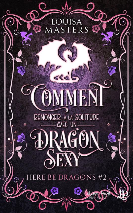 Comment renoncer à la solitude avec un dragon sexy