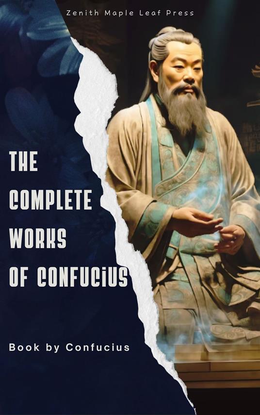 The Complete Works of Confucius