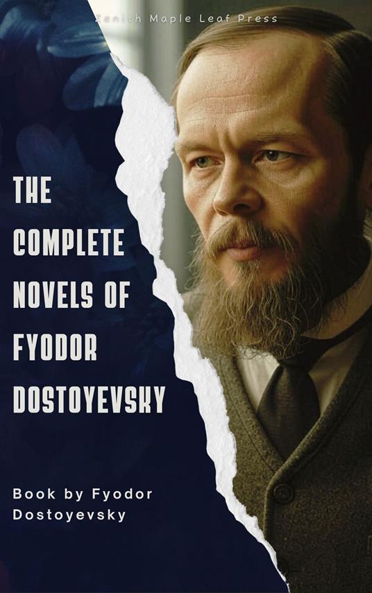 The Complete Novels of Fyodor Dostoevsky