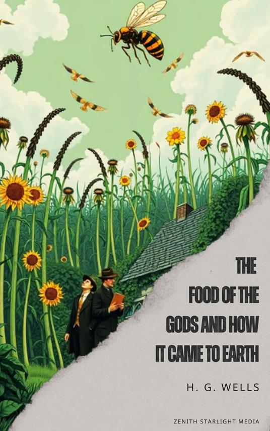 The Food of the Gods and How It Came to Earth
