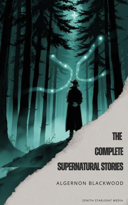 Algernon Blackwood: The Complete Supernatural Stories