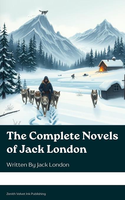 The Complete Novels of Jack London