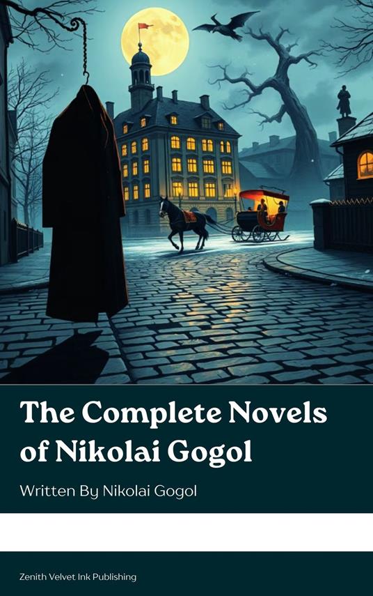The Complete Novels of Nikolai Gogol