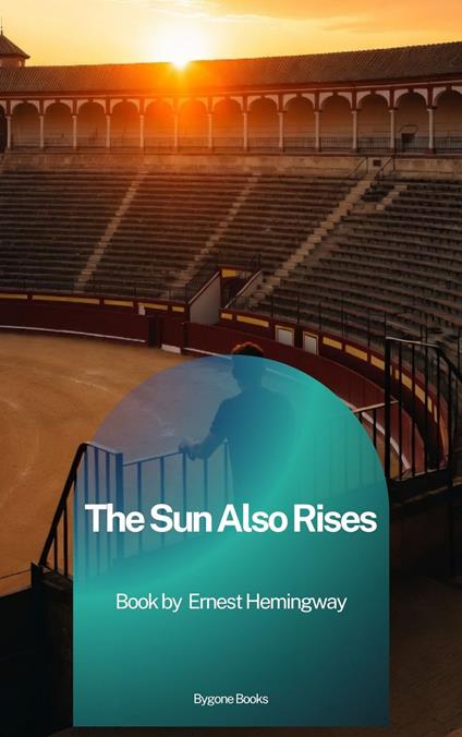 The Sun Also Rises