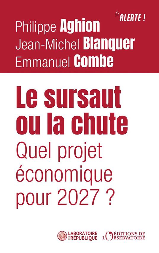 Le sursaut ou la chute : Quel projet économique pour 2027 ?