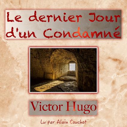 Le dernier Jour d’un Condamné