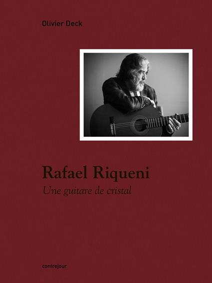 Rafael Riqueni, guitarra - Olivier Deck - copertina