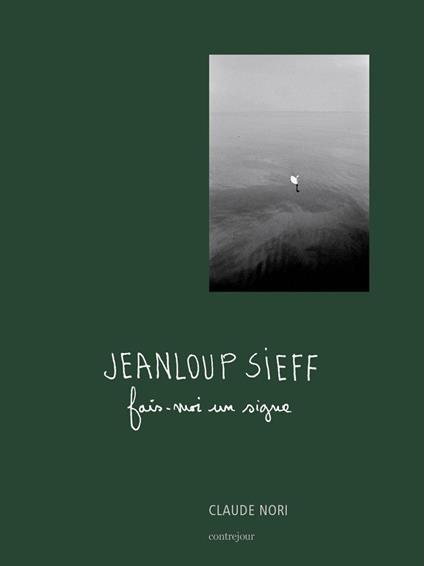 Jeanloup Sieff, un signe 30 - Claude Nori - copertina