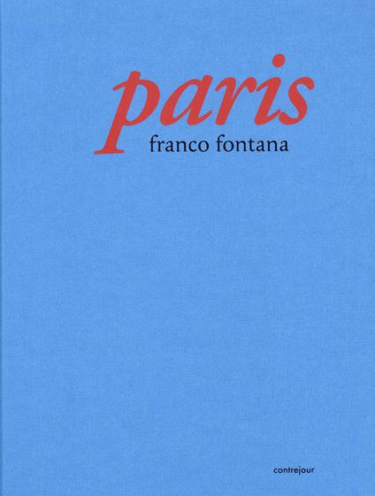 Paris - Franco Fontana - copertina