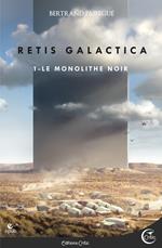 Retis Galactica I, première partie