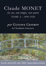 Claude Monet. Sa vie, son temps, son œuvre